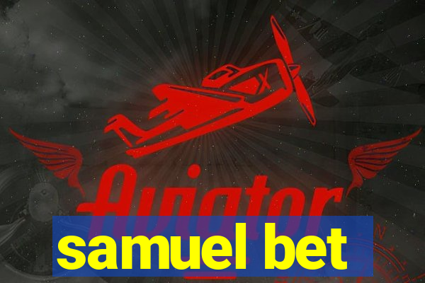 samuel bet